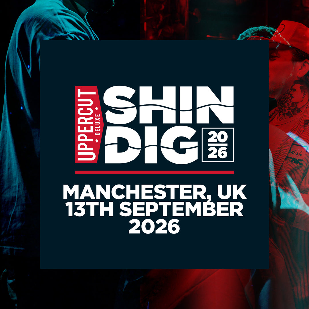 Uppercut Deluxe Shindig Manchester Information
